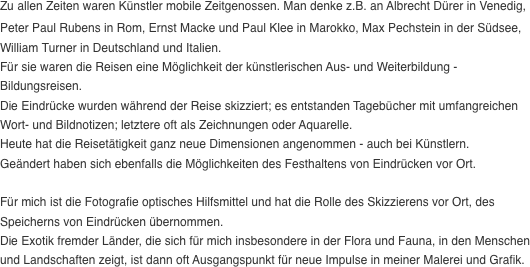 Zu allen Zeiten waren K�nstler